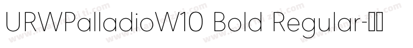 URWPalladioW10 Bold Regular字体转换